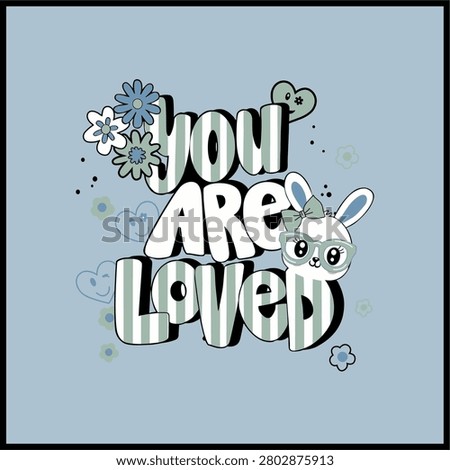 A cute and heartwarming vector illustration featuring the uplifting phrase 