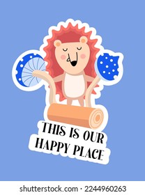 Cute hedgehog among mushrooms. Lettering, quote for design and printing. Calligraphic and cartoon composition scene. Flat isolated vector illustration. This is our happy place. 