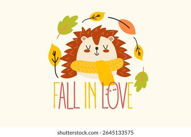 Cute hedgehog with Fall in Love quote background. Adorable autumn character illustration