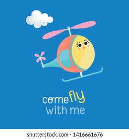 Cute helicopter. Come fly with me. Vector Children Illustration.