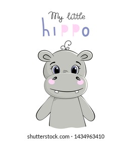 Cute hippo drawn vector illustration with the inscription my littel hippo for t-shirt print, design for children's clothes, baby shower invitation card.