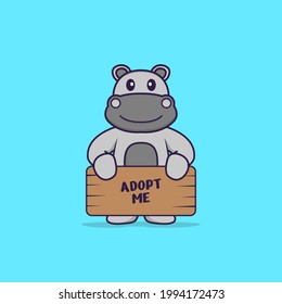 Cute hippopotamus holding a poster Adopt me. Animal cartoon concept isolated. Can used for t-shirt, greeting card, invitation card or mascot.