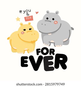 Cute Hippos Together with For Ever Text Illustration