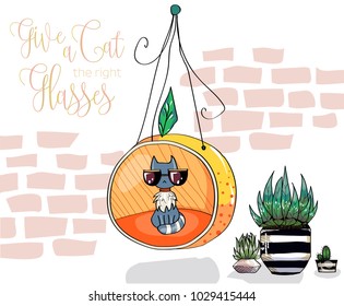 Cute hipster cat in sunglasses sitting in the orange chair, funny card with cat and quote give a cat the right glasses, cartoon character, hand drawn vector illustration art