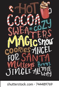 Cute holiday card with lettering quote " Hot cocoa. Cozy sweaters. Magic snow angel. Cookies for santa. Mittens brrrr. Jingle all the way."