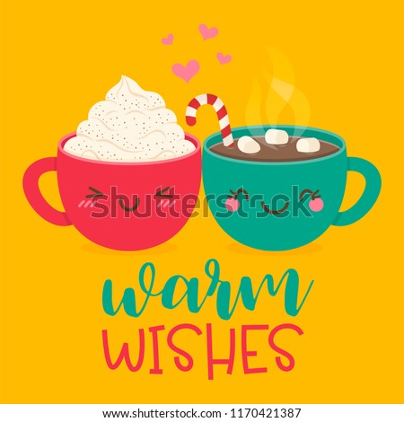 Cute hot chocolate with marshmallows cup and hot coffee cup cartoon with text “warm wishes” for autumn, winter greeting card design.