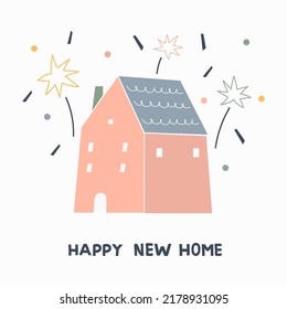 Cute house illustration with phrase “happy new home” in flat style. Kids vector illustration for greeting card, poster, print and other.