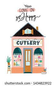 Cute house isolated on white background. Motivational quote lettering. Flat vector illustration in trendy scandinavian style. Good for shop, store, cafe and restaurant