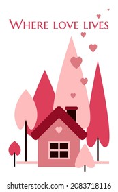 Cute house of love and trees in form of hearts. Valentine's day card. Flat vector illustration isolated on white background