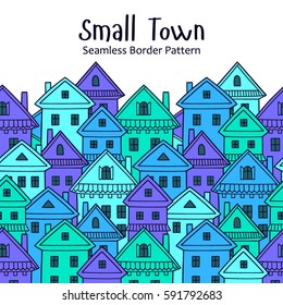 Cute houses. Vector border seamless pattern.