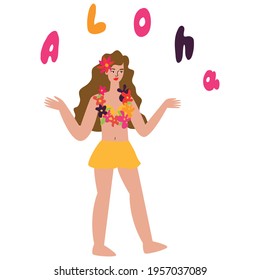 Cute hula girl in a skirt and Hawaiian beads, lei. The word aloha is hand drawn