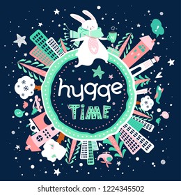 Cute Hygge concept poster with bunny and hand-drawn cheerful text. Motivational background with cartoon Earth globe. Vector illustration. "Hygge time" lettering.