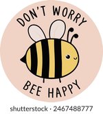 A cute illustration of a bee with the words 