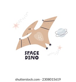 Cute illustration of funny dinosaur pterodactyl in a outer space. Jurassic character for kids prints, apparel, frame arts, books.