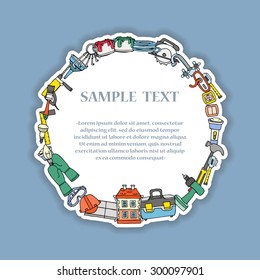 Cute illustration of hand drawn decorative frame with symbols of repair and construction. Frame with tools for work. Vector background for use in design