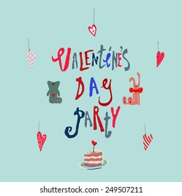 Cute illustration with the inscription "Valentine's day party", toys and a slice of cake