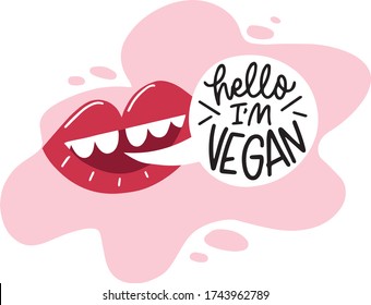 cute illustration with open mouth and speech buble with text HELLO IM VEGAN. red lips on pink backgroung vegan text for print textile, t shirt, pin, badge, tote bag, web, vegan menu etc. vector