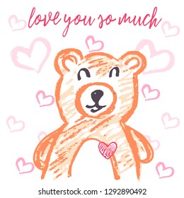 Cute illustration, postcard. Valentine's Day. Congratulations, declarations of love. I love you so much. Cute big bear