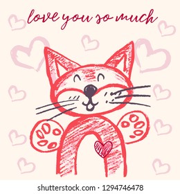 Cute illustration, postcard. Valentine's Day. Congratulations, declarations of love. I love you so much. Cute big cat