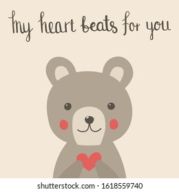 Cute illustration for Valentine. Cute bear with heart and sweet phrase. Ideal for greeting card, poster, web, blog, certificate, decoration of wedding, love story, Valentine day, baby shower.