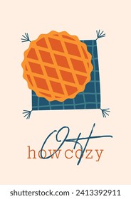 Cute illustration with village aesthetic. Cartoon cozy clip art with pie, baking, sweet homemade food, text typography, lettering. Cottagecore, slow life concept. For poster, card, banner, sticker.