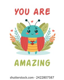 Cute insect beetle with lettering you are amazing, cartoon character vector illustration.