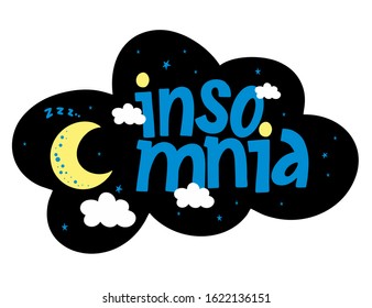 Cute insomnia sticker in the shape of a cloud. On a black background beautiful lettering, moon, clouds and stars. Night and sleep problems. Vector illustration for web, banner.