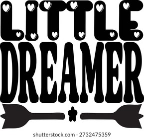 A cute and inspirational typography design featuring the phrase “Little Dreamer.” Perfect for baby apparel, nursery wall art, kids room decor, posters, greeting cards, stickers, and print-on-demand products. Ideal for celebrating childhood dreams, imagination, and positivity.