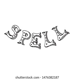 Cute isolated hand drawn spell lettering. Black and white sketch, element for colouring pages. White background. Hand drawn doodle style vector illustration.