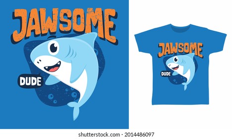 Cute jawsome shark illustration t-shirt design vector concept.