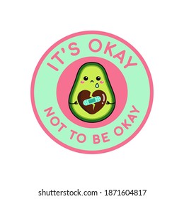 Cute Kawaii Avocado Doodle Drawing it is okay not to be okay sticker
