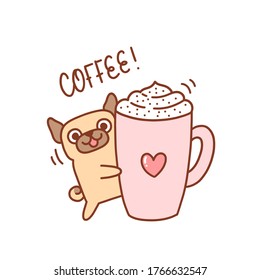 Cute kawaii pug dog and mug of coffee drink with foam. Inscription: Coffee! It can be used for menu, brochures, poster, sticker etc. Vector image.