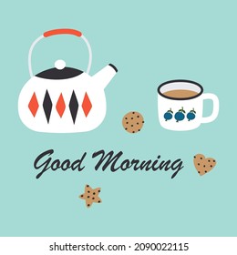 cute kettle, cup of tea or coffee and cookies on blue background, good morning vector illustration