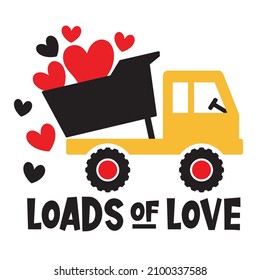 Cute Kid Valentine’s Day Dump Truck With Loads Of Hearts Vector Illustration.