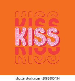 Cute KISS typography design vector EPS10 ,Design for fashion ,T shirt, fabric, textile, wallpaper, cover, web , wrapping and all prints on orange colour backgrounds 
