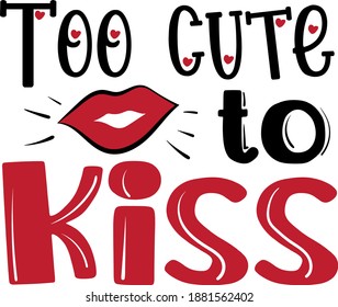Too cute to kiss  vector