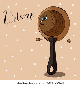 Cute kitchen utensils frying pan with smiling face, lettering welcome, cartoon hand drawn vector illustration. Can be used for t-shirt print, kids wear fashion design, baby shower invitation card