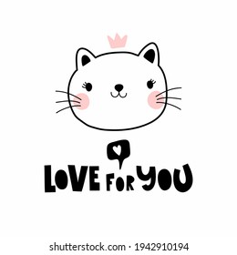 Cute Kitten and Lettering Love for You, children's illustration, Scandinavian style, motivation Card, Poster, T-shirt Print, children's Room Interior Decor