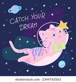 Cute kitten playing in dreamy starry space. Catch your dream handwritten lettering