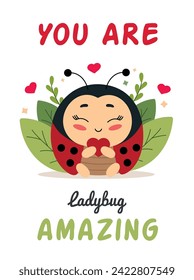 Cute ladybug insect with heart and inscription you are amazing, cartoon character vector illustration