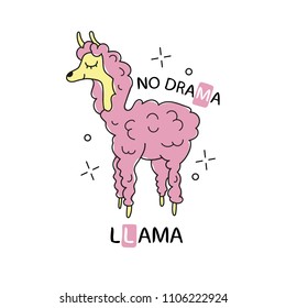 Cute lama, hand drawn vector illustration for t-shirts, phone case, mugs, wall art - text no drama