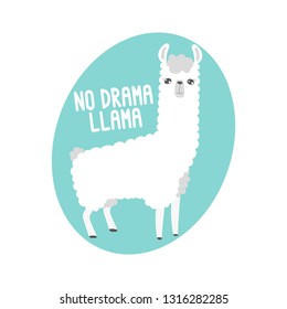 Cute Lama and inscription - No drama, Llama. It can be used for greeting card, mug, brochures, poster, label, sticker etc.