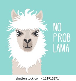 Cute lama on a mint background. Llama face. Text no prob lama. Good for greeting cards, romantic invitations, decoration, etc