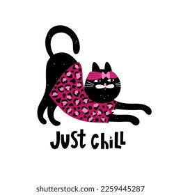 Cute lazy cat in a pink dress and text - Just chill isolated on white background. Suitable for print on t shirt or card