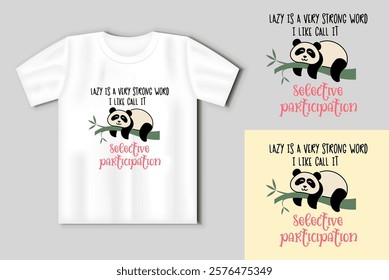 A cute lazy panda with a funny inscription. Cute illustration with t-shirt mockup