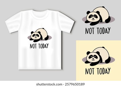 A cute lazy panda with a funny inscription. NOT TODAY. T shirt design with mockup