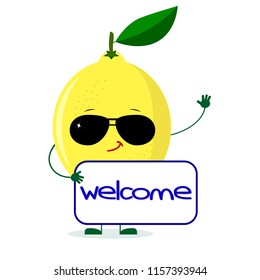 Cute lemon character in sunglasses keeps the signboard welcome. Vector illustration, a flat style.