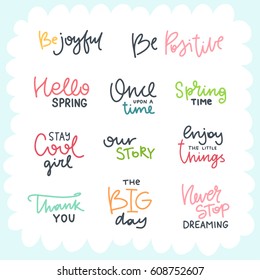 Cute lettering collection. Color vector  phrases set, spring theme. Design for T-shirt, cards and prints.