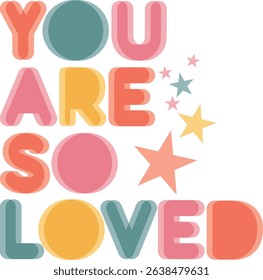 Cute Lettering colorful YOU ARE SO LOVED 