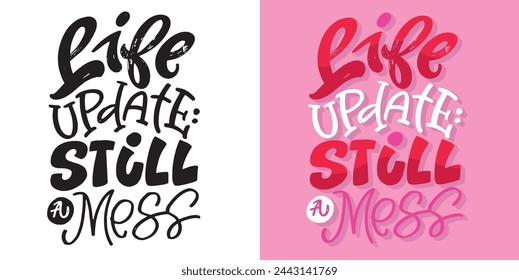 Cute lettering design. Lettering hand drawn doodle quote, print for t-shirt design, 100% vector file.